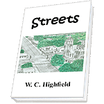 Streets, by W.C. Highfield